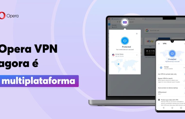 Opera expande novo serviço VPN Pro para Windows e Mac oferecendo ainda mais segurança