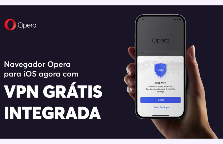 Opera adiciona VPN gratuita ao Opera para iOS e se torna o primeiro navegador a oferecer cobertura a todas as plataformas