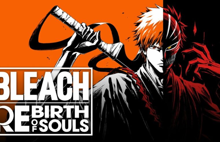 BLEACH REBIRTH OF SOULS será lançado em 2025