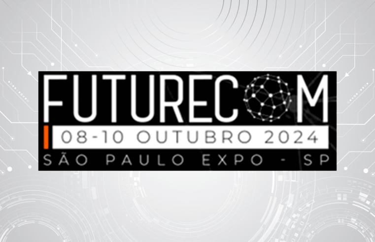 Conexis Brasil Digital participa da Futurecom 2024